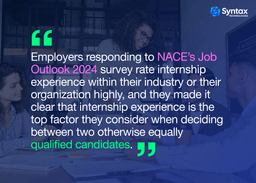 Survey quote from NACE's Job Outlook 2024 emphasizing the value of internship experience for employers